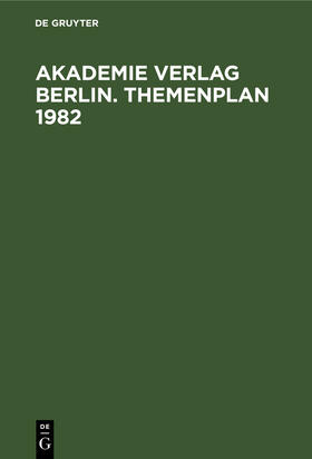 Akademie Verlag Berlin. Themenplan 1982