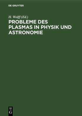 Probleme des Plasmas in Physik und Astronomie