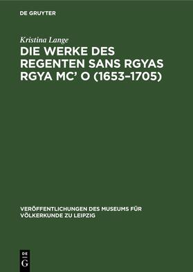 Die Werke des Regenten Sans Rgyas Rgya Mc¿ O (1653¿1705)
