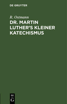 Dr. Martin Luther¿s kleiner Katechismus