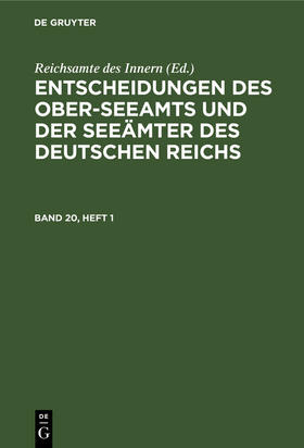 Entscheidungen des Ober-Seeamts und der Seeämter des Deutschen Reichs. Band 20, Heft 1