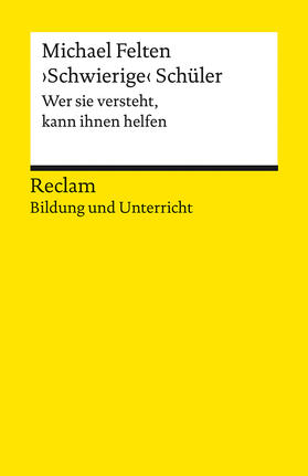 "Schwierige" Schüler. Wer sie versteht, kann ihnen helfen