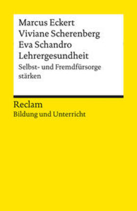 Lehrergesundheit. Selbst- und Fremdfürsorge stärken