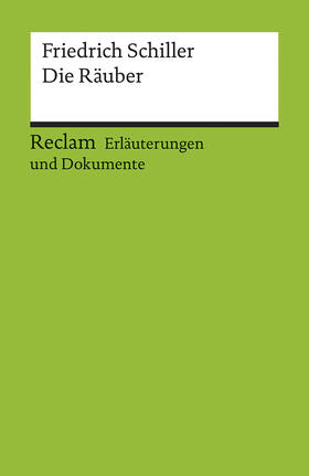 Erläuterungen und Dokumente zu Friedrich Schiller: Die Räuber