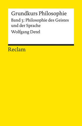 Grundkurs Philosophie 03. Philosophie des Geistes und der Sprache