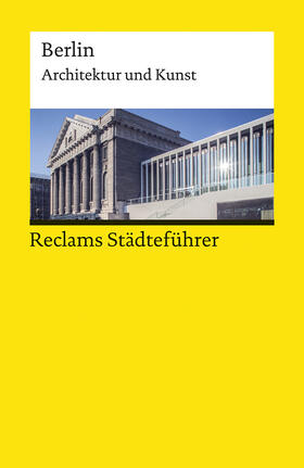 Wünsche-Werdehausen, E: Reclams Städteführer Berlin