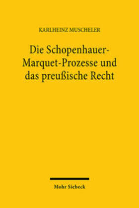 Die Schopenhauer-Marquet-Prozesse und das preußische Recht