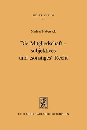 Die Mitgliedschaft - subjektives und 'sonstiges' Recht