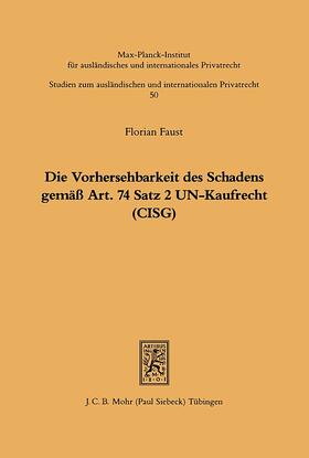 Die Vorhersehbarkeit des Schadens gemäss Art. 74 S.2 UN-Kaufrecht (CISG)