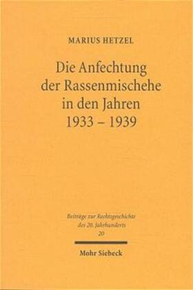 Die Anfechtung der Rassenmischehe in den Jahren 1933-1939