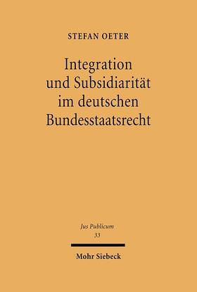 Oeter, S: Integration und Subsidiarität im deutschen Bundess