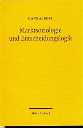 Marktsoziologie und Entscheidungslogik