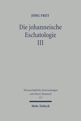 Die johanneische Eschatologie 3