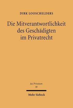 Die Mitverantwortlichkeit des Geschädigten im Privatrecht