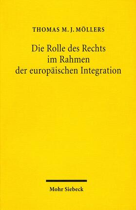 Die Rolle des Rechts im Rahmen der europäischen Integration