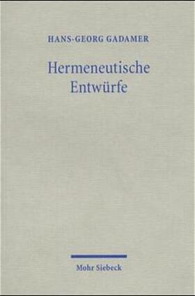 Gadamer, H: Hermeneutische Entwürfe
