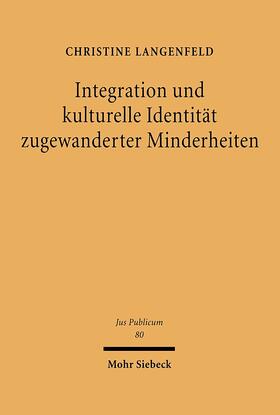 Integration und kulturelle Identität zugewanderter Minderheiten