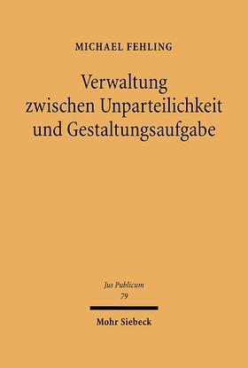 Fehling: Verwaltung zwischen Unparteilichkeit