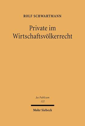 Schwartmann, R: Private im Wirtschaftsvölkerrecht