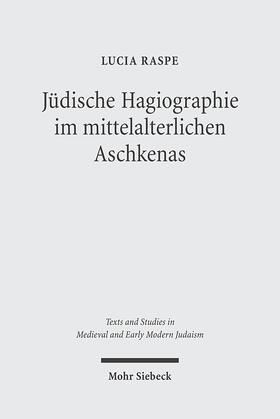 Raspe, L: Jüd. Hagiographie im MA Aschkenas