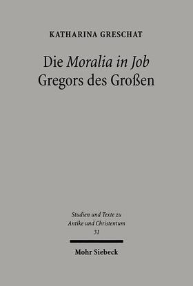 Die Moralia in Job Gregors des Großen