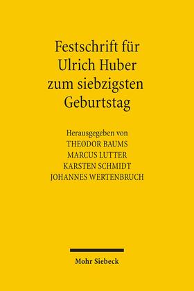 Festschrift für Ulrich Huber zum 70. Geburtstag