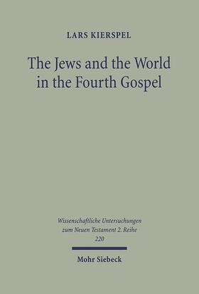 The Jews and the World in the Fourth Gospel