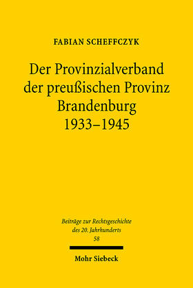 Der Provinzialverband der preußischen Provinz Brandenburg 1933-1945