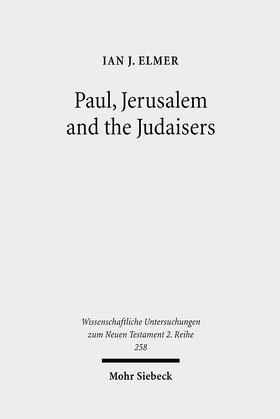 Elmer, I: Paul, Jerusalem and the Judaisers
