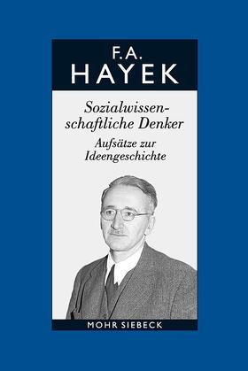 Friedrich A. von Hayek: Gesammelte Schriften in deutscher Sprache