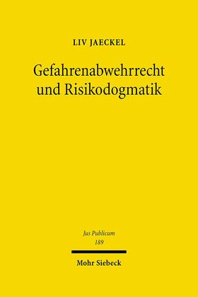 Gefahrenabwehrrecht und Risikodogmatik