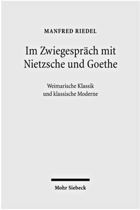 Riedel, M: Im Zwiegespräch mit Nietzsche und Goethe