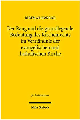 Konrad, D: Rang und die grundlegende Bedeutung Kirchenrecht