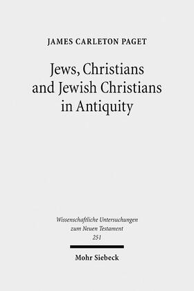 Carleton Paget, J: Jews, Christians and Jewish Christians in