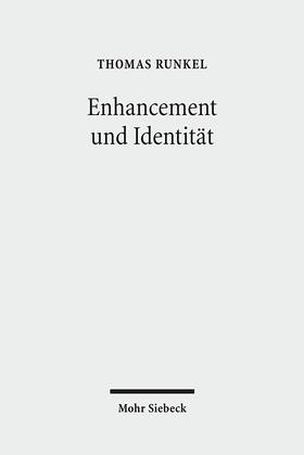 Runkel, T: Enhancement und Identität