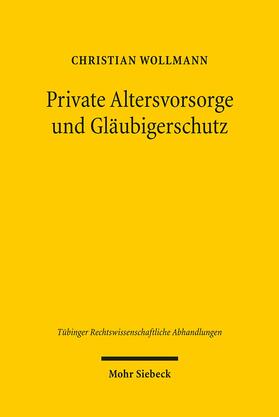 Wollmann, C: Private Altersvorsorge und Gläubigerschutz