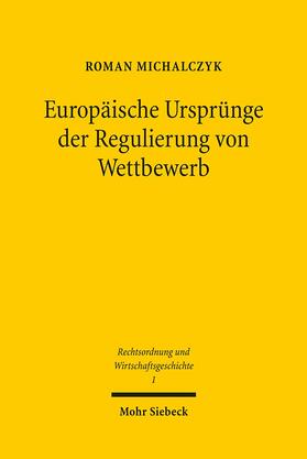 Europäische Ursprünge der Regulierung von Wettbewerb