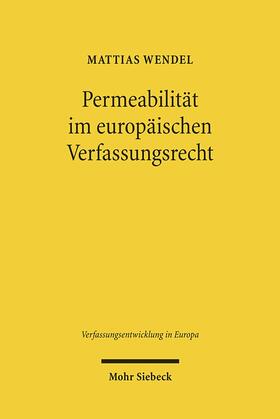 Wendel, M: Permeabilität im europäischen Verfassungsrecht
