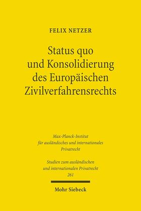 Status quo und Konsolidierung des Europäischen Zivilverfahrensrechts