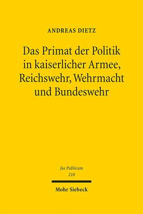 Dietz: Primat Politik in kaiserl. Armee/Reichswehr/Wehrmacht
