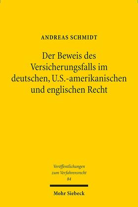 Der Beweis des Versicherungsfalls im deutschen, U.S.-amerikanischen und englischen Recht