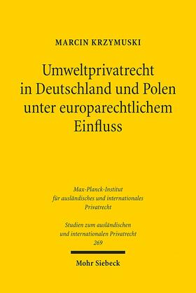 Umweltprivatrecht in Deutschland und Polen unter europarechtlichem Einfluss