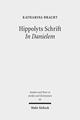 Bracht, K: Hippolyts Schrift In Danielem