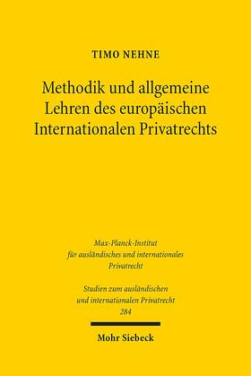 Methodik und allgemeine Lehren des europäischen Internationalen Privatrechts