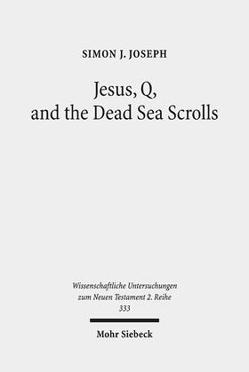 Jesus, Q, and the Dead Sea Scrolls