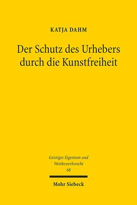 Der Schutz des Urhebers durch die Kunstfreiheit