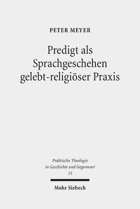 Predigt als Sprachgeschehen gelebt-religiöser Praxis