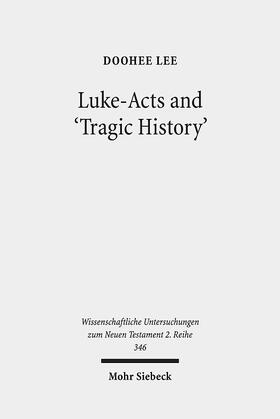 Luke-Acts and 'Tragic History'