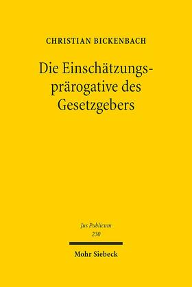 Die Einschätzungsprärogative des Gesetzgebers