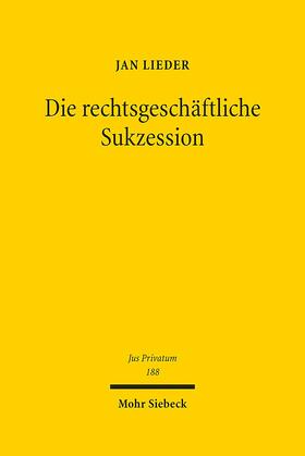 Lieder, J: rechtsgeschäftliche Sukzession